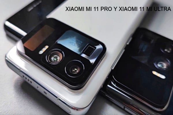 Xiaomi Mi 11 Pro y Mi Ultra